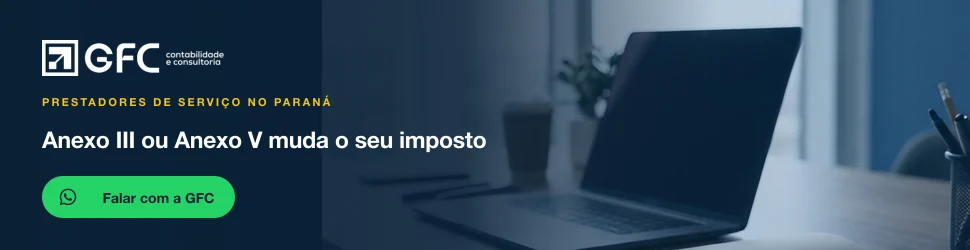 Anexo III ou Anexo V muda o seu imposto: falar com a GFC pelo WhatsApp